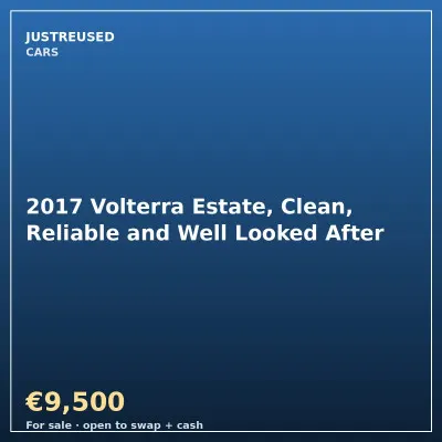 2017 Volterra Estate, Clean, Reliable and Well Looked After